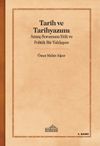 Tarih ve Tarihyazımı & Ama&ccedil; Sorununa Etik ve Politik Bir Yaklaşım