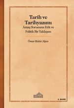 Tarih ve Tarihyazımı & Amaç Sorununa Etik ve Politik Bir Yaklaşım