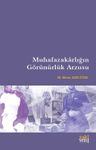 Muhafazakarlığın Görünürlük Arzusu