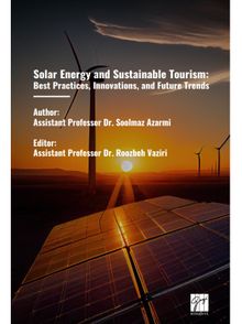 Solar Energy And Sustainable Tourism: Best Practices, Innovations, And Future Trends