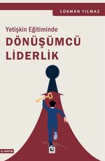 Yetişkin Eğitiminde Dönüşümcü Liderlik