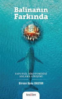 Balinanın Farkında Yapı-Fail Dikotomisini Anlama Girişimi