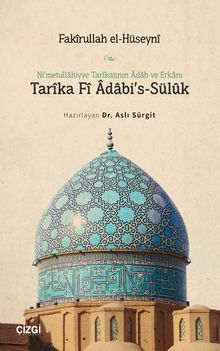 Ni'metullahiyye Tarîkatının Âdab ve Erkanı Tarîka Fî Âdabi's-Sülûk
