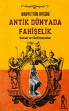 Antik D&uuml;nyada Fahişelik (Kutsal ve Gizli Hayatlar)
