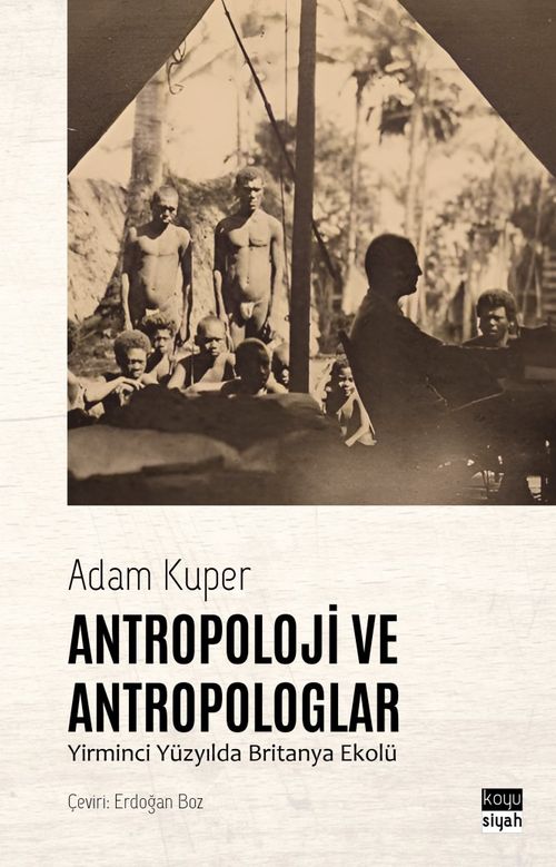Antropoloji ve Antropologlar & Yirminci Yüzyılda Britanya Ekolü
