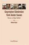 Ge&ccedil;mişten G&uuml;n&uuml;m&uuml;ze T&uuml;rk Anlatı Sanatı & Roman ve Hikaye Tahlilleri