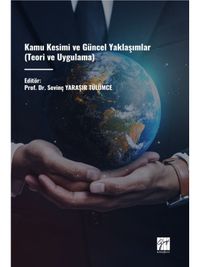 Kamu Kesimi ve Güncel Yaklaşımlar (Teori ve Uygulama)