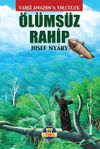 &Ouml;l&uuml;ms&uuml;z Rahip & Vahşi Amazon&rsquo;a Yolculuk