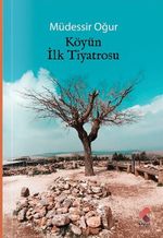 Köyün İlk Tiyatrosu