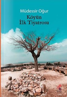 Köyün İlk Tiyatrosu