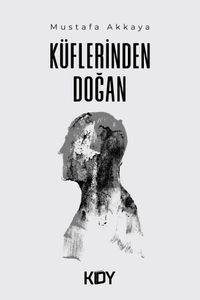 Küflerinden Doğan