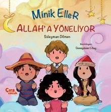 Minik Eller Allah’a Yöneliyor