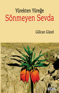 Yürekten Yüreğe Sönmeyen Sevda