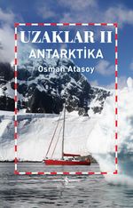 Uzaklar II / Antarktika 