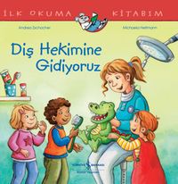 Diş Hekimine Gidiyoruz / İlk Okuma Kitabım 