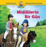 Midillilerle Bir Gün / Dünyayı Öğreniyorum 