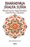Bhradvaja Srauta Sutra & Bhradvaja’nın Veda Ritüelleri Üzerine Kısa Öğretileri