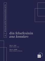 Din Felsefesinin Ana Konuları Cilt 1