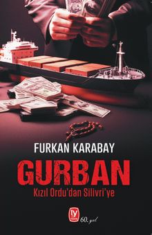 Gurban & Kızıl Ordu'dan Silivri'ye