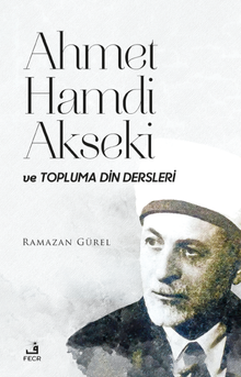 Ahmet Hamdi Akseki ve Topluma Din Dersleri