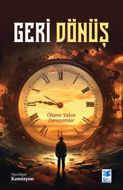 Geri Dönüş & Ölüme Yakın Deneyimler