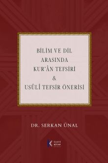 Bilim ve Dil Arasında Kur'an Tefsiri & Usûlî Tefsir Önerisi