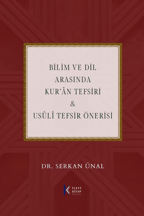 Bilim ve Dil Arasında Kur'an Tefsiri & Usûlî Tefsir Önerisi