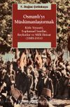 Osmanlı'yı Müslümanlaştırmak & Kitle Siyaseti, Toplumsal Sınıflar, Boykotlar ve Milli İktisat (1909-1914)