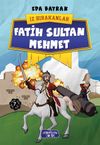 Fatih Sultan Mehmet / İz Bırakanlar