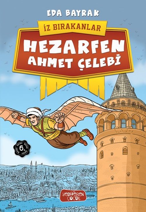 Hezarfen Ahmet Çelebi / İz Bırakanlar