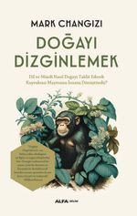 Doğayı Dizginlemek & Dil ve Müzik Nasıl Doğayı Taklit Ederek Kuyruksuz Maymunu İnsana Dönüştürdü? 