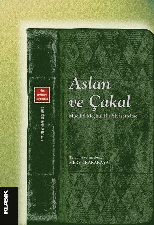 Aslan ve Çakal & Müellifi Meçhul Bir Siyasetname 