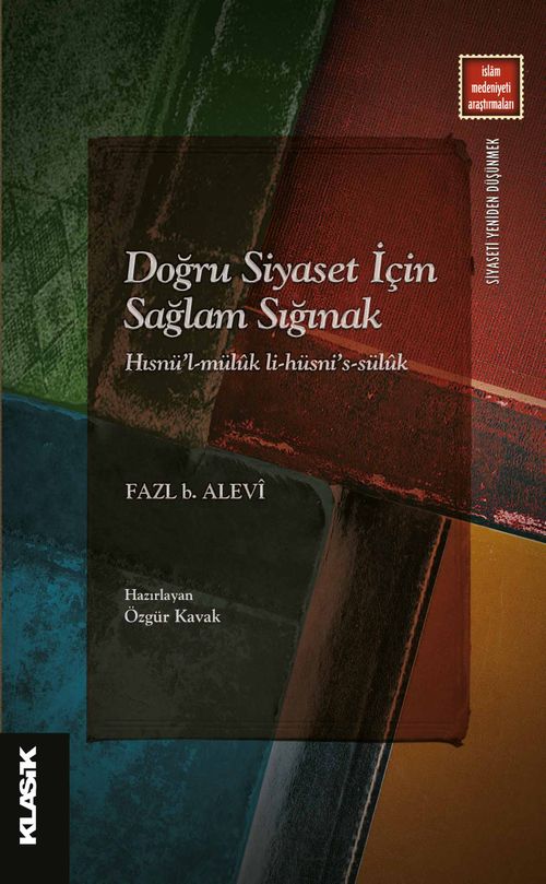 Doğru Siyaset İçin Sağlam Sığınak & Hısnü'l-Mülûk li-Hüsni's-Sülûk