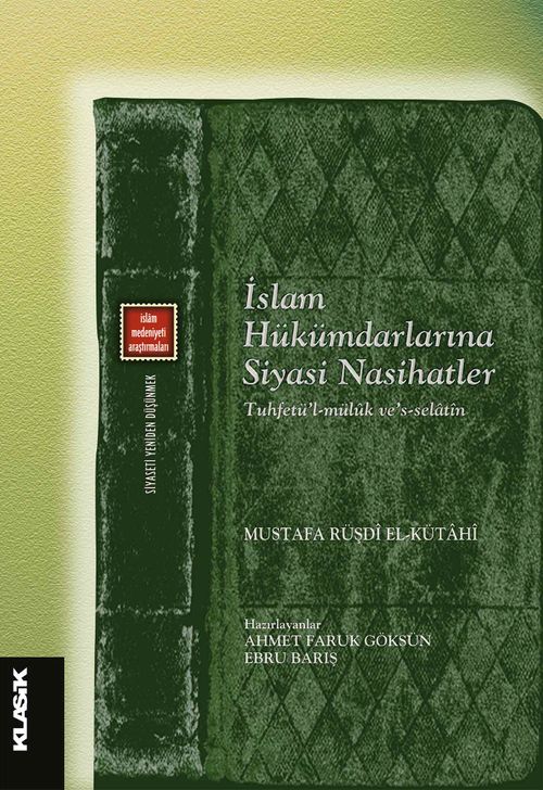İslam Hükümdarlarına Siyasi Nasihatler & Tuhfetü'l-mülûk ve's-selatîn 