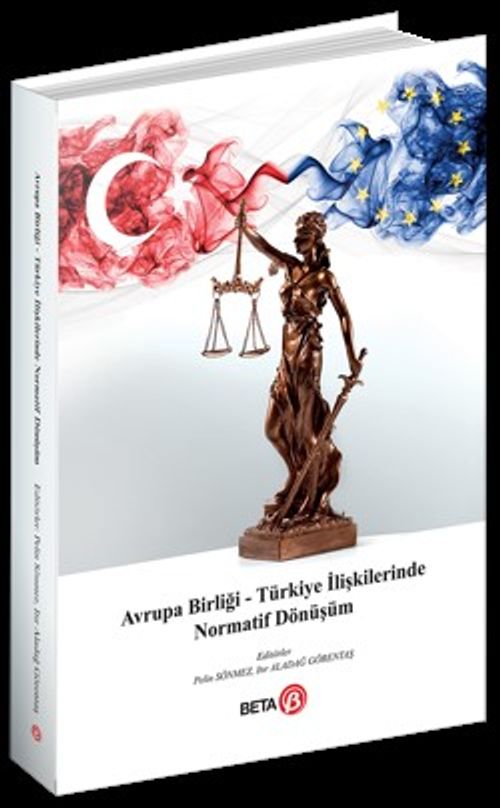 Avrupa Birliği - Türkiye İlişkilerinde Normatif Dönüşüm