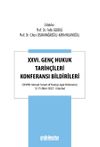 XXVI. Gen&ccedil; Hukuk Tarih&ccedil;ileri Konferansı Bildirileri