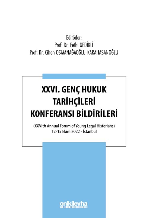 XXVI. Genç Hukuk Tarihçileri Konferansı Bildirileri