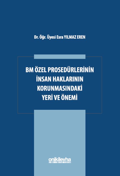 BM Özel Prosedürlerinin İnsan Hakları Korumasındaki Yeri ve Önemi