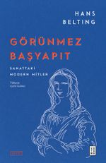 Görünmez Başyapıt & Sanattaki Modern Mitler