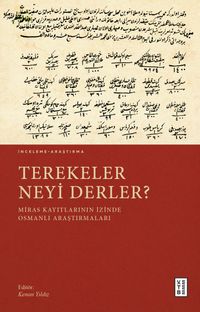 Terekeler Neyi Derler? & Miras Kayıtlarının İzinde Osmanlı Araştırmaları