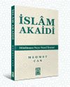 İslam Akaidi & Müslüman Neye Nasıl İnanır