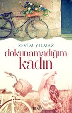 Dokunamadığım Kadın