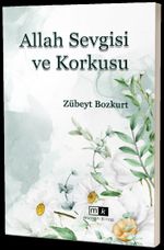 Allah Sevgisi ve Korkusu