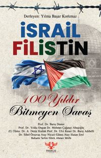 İsrail - Filistin & 100 Yıldır Bitmeyen Savaş