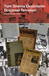 T&uuml;rk Sinema Eleştirisinin D&uuml;ş&uuml;nsel Temelleri