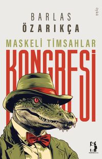 Maskeli Timsahlar Kongresi