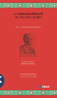 L. Catılına Söylevi & In L. Catilinam Oratio