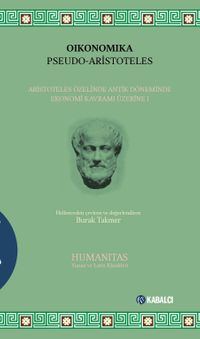 Oikonomika & Aristoteles Özelinde Antik Döneminde Ekonomi Kavramı Üzerine I