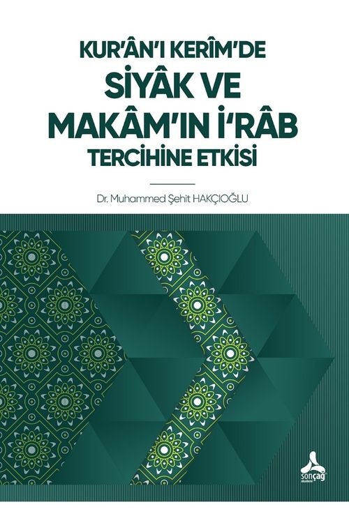 Kur'an'ı Kerîm'de Siyak Ve Makam'ın İ‘Rab Tercihine Etkisi
