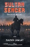 Sultan Sencer & Horasan Meliki